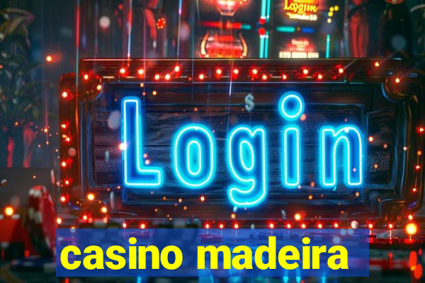 casino madeira