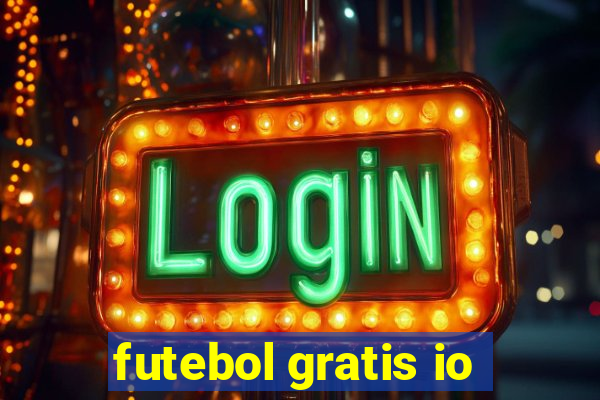 futebol gratis io