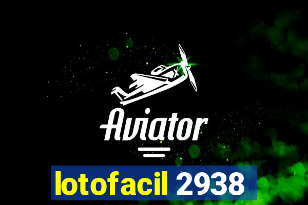 lotofacil 2938