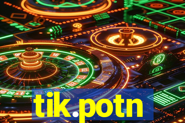 tik.potn