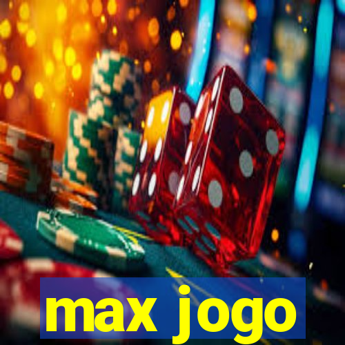 max jogo