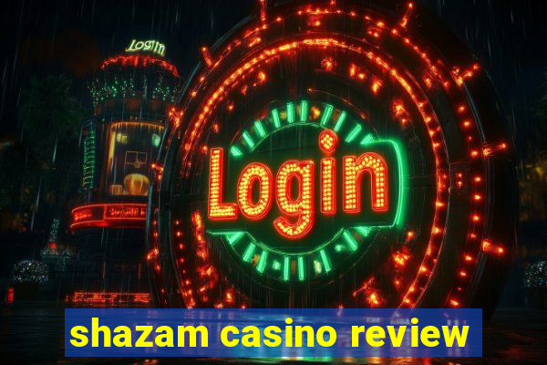 shazam casino review