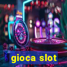 gioca slot