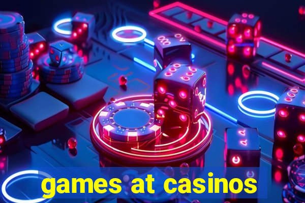 games at casinos