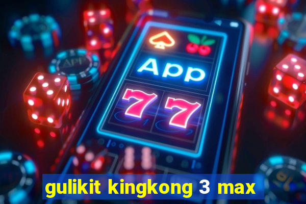 gulikit kingkong 3 max