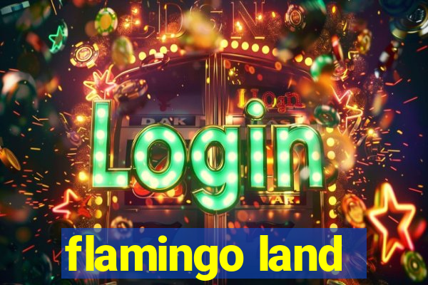 flamingo land