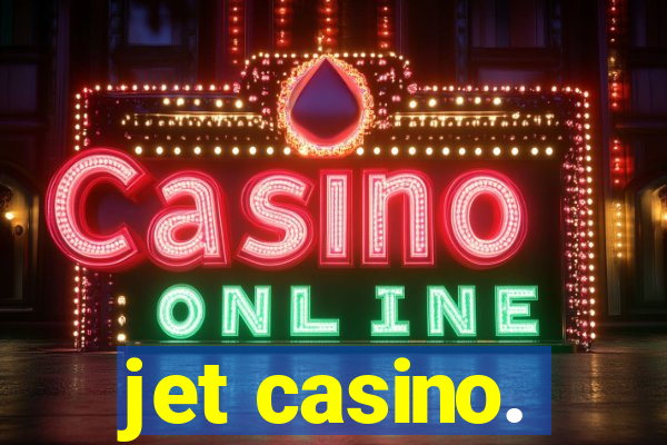 jet casino.