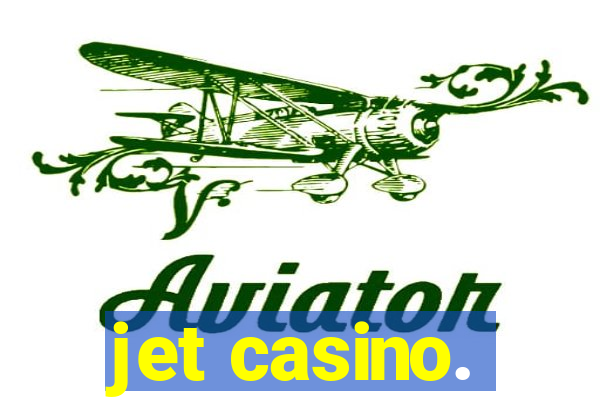 jet casino.