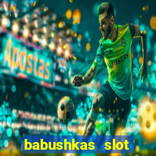 babushkas slot soldi veri