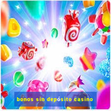 bonos sin depósito casino