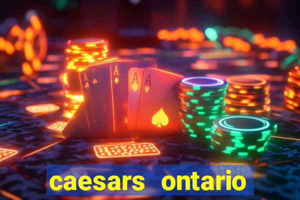 caesars ontario promo code