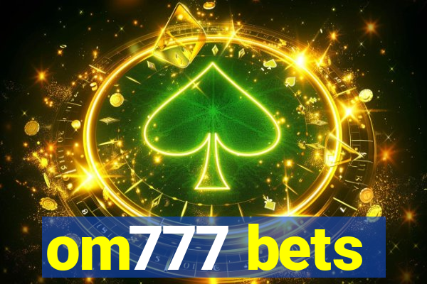 om777 bets