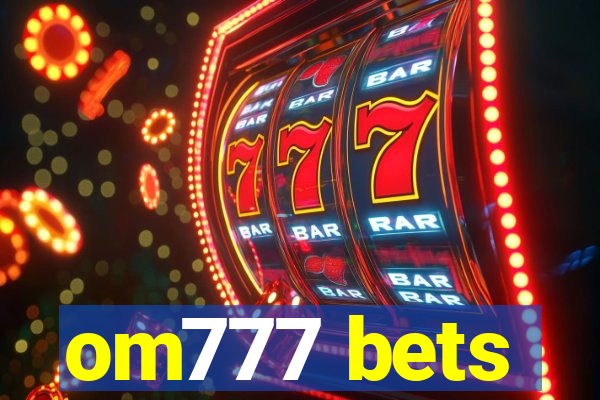 om777 bets