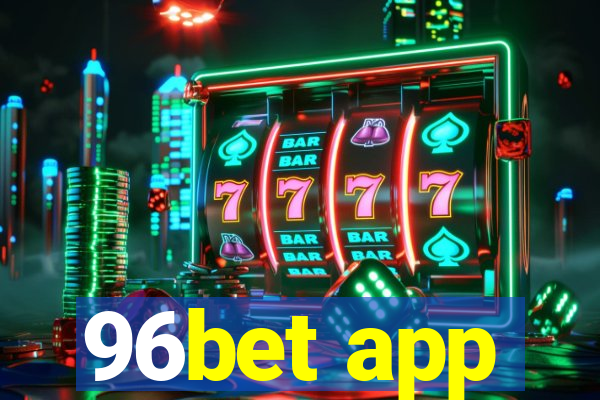 96bet app