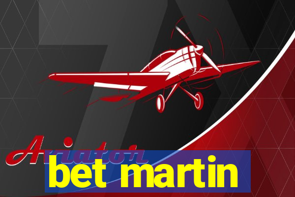 bet martin