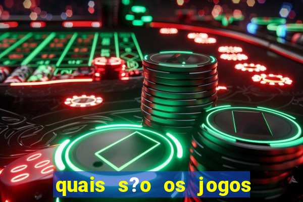 quais s?o os jogos que realmente dá dinheiro