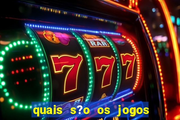 quais s?o os jogos que realmente dá dinheiro