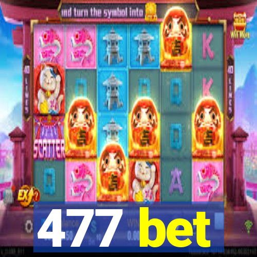 477 bet