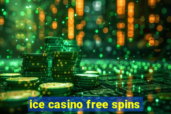 ice casino free spins