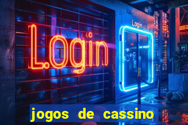 jogos de cassino online com bonus de cadastro