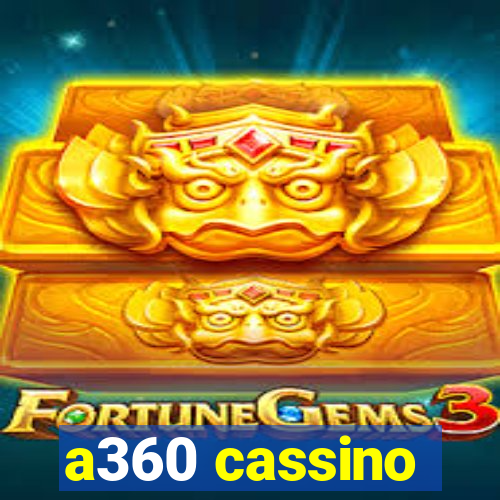 a360 cassino