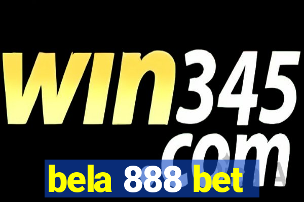 bela 888 bet