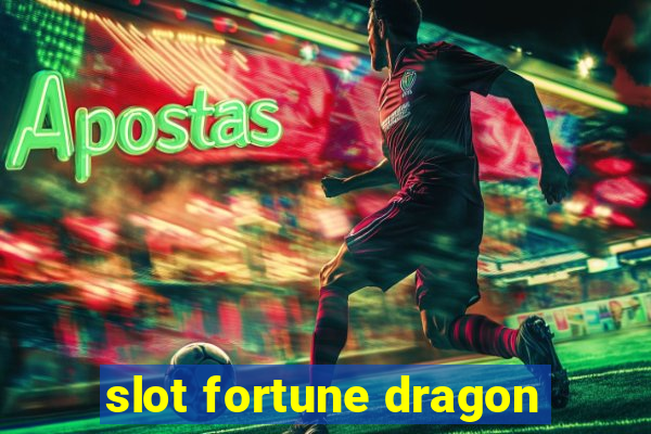 slot fortune dragon