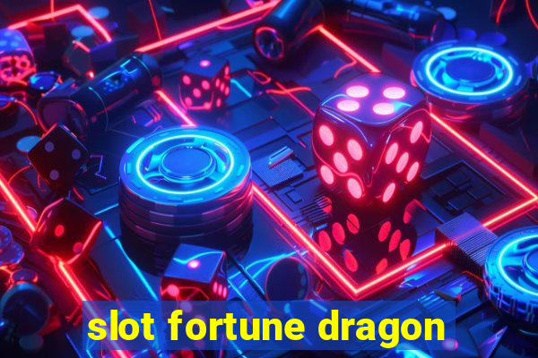 slot fortune dragon