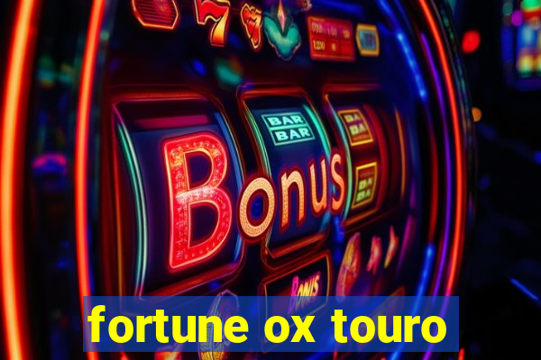 fortune ox touro