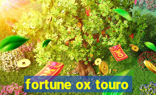 fortune ox touro