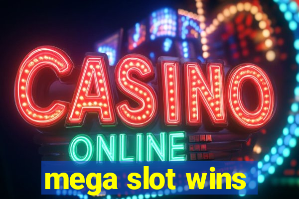 mega slot wins