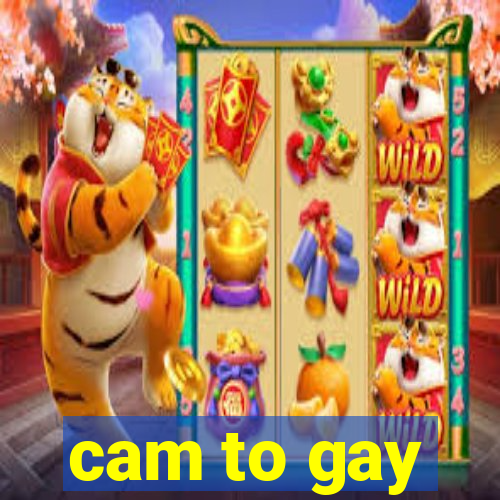 cam to gay