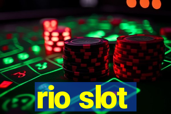 rio slot