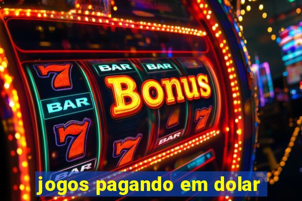 jogos pagando em dolar