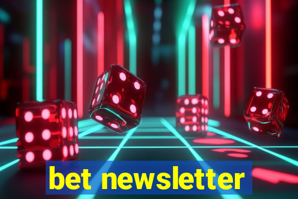 bet newsletter