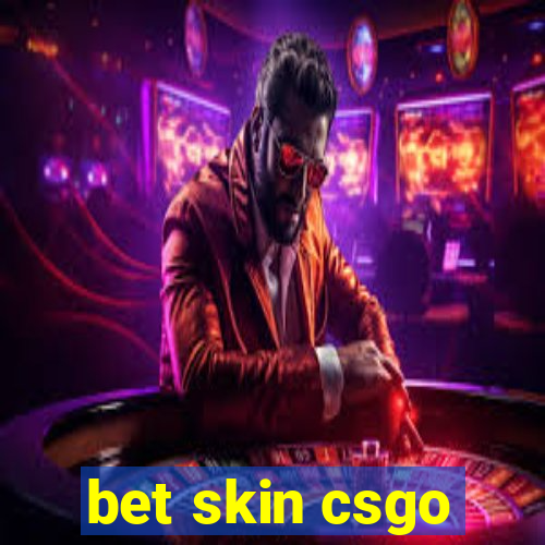 bet skin csgo