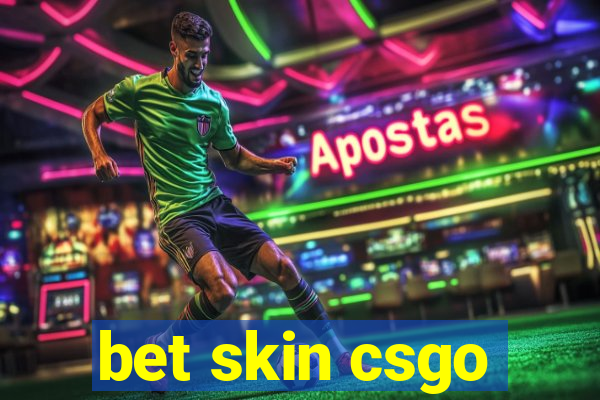 bet skin csgo