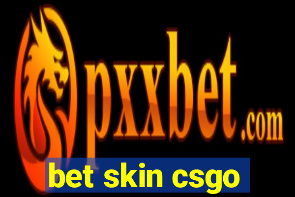 bet skin csgo