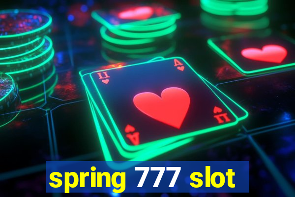 spring 777 slot