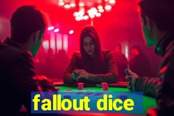 fallout dice