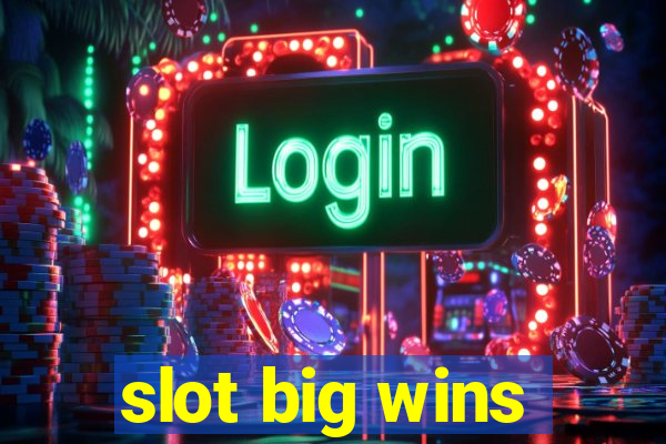 slot big wins