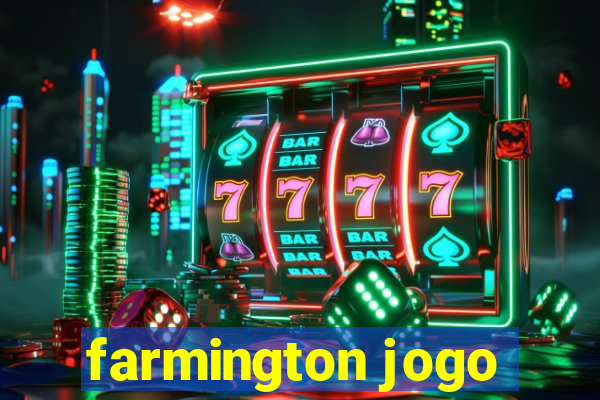 farmington jogo