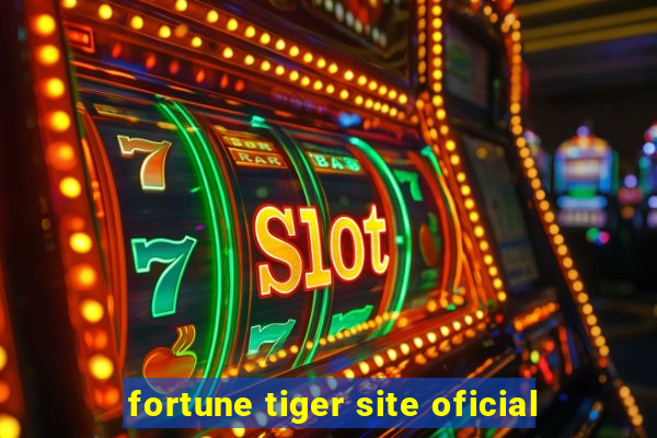 fortune tiger site oficial