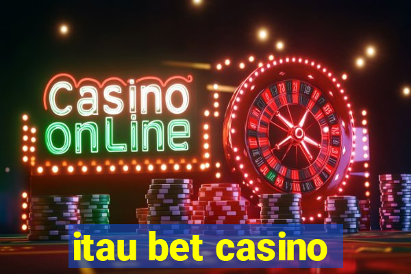 itau bet casino