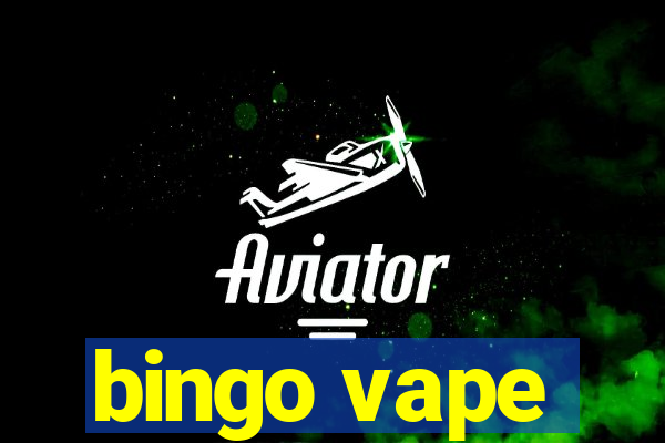 bingo vape