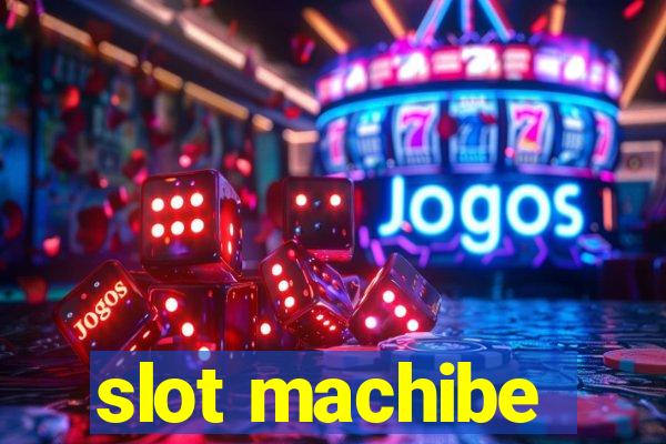 slot machibe