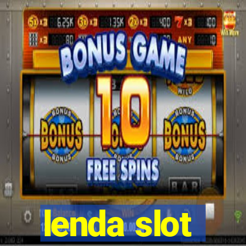 lenda slot