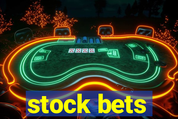 stock bets