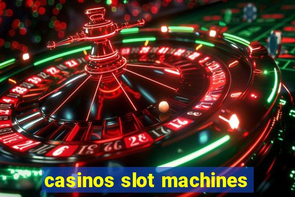 casinos slot machines