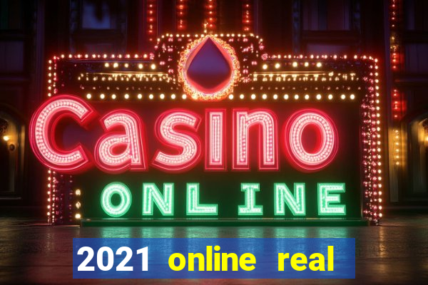 2021 online real money casinos